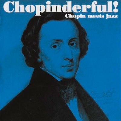 Chopinderful!: Chopin Meets Jazz (2010) FLAC
