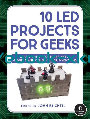 LED Project Handbook by John Baichtal
