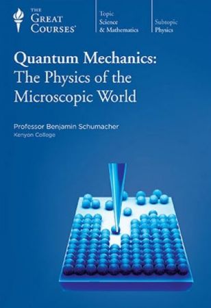 Quantum Mechanics: The Physics of the Microscopic World