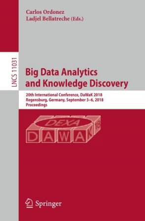 Big Data Analytics and Knowledge Discovery: 20th International Conference, DaWaK 2018