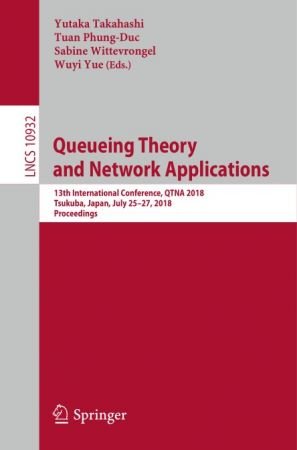 Queueing Theory and Network Applications 2018