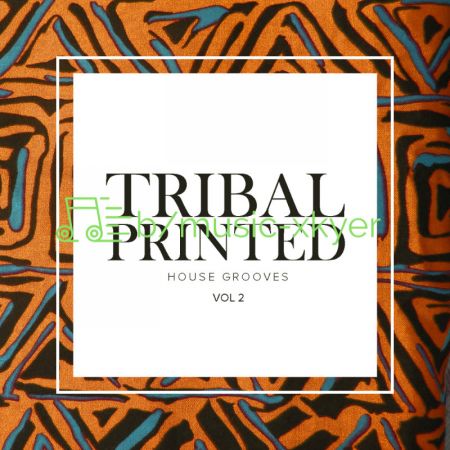 VA - Tribal Printed House Grooves Vol.2 (2018)