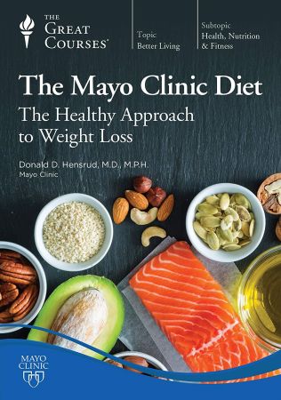The Mayo Clinic Diet: The Healthy Approach to Weight Loss