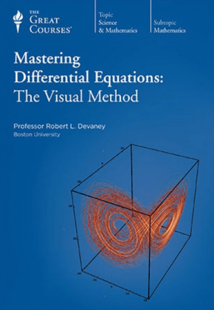 Mastering Differential Equations: The Visual Method (The Great Courses)