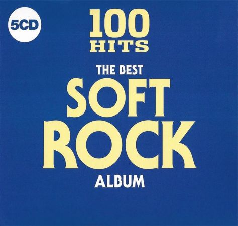  VA - 100 Hits - The Best Soft Rock Album (2018) FLAC
