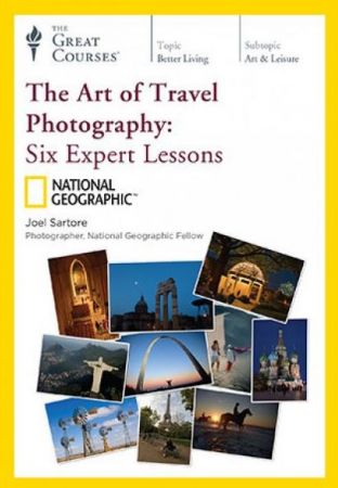 National Geographic The Art of Travel Photography: Six Expert Lessons