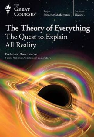 The Theory of Everything: The Quest to Explain All Reality