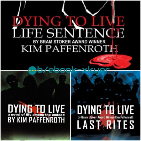 Dying to Live series by Kim Paffenroth