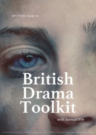 Spitfire Audio - British Drama Toolkit (KONTAKT)