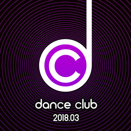 VA - Dance Club 2018.03 (2018) MP3