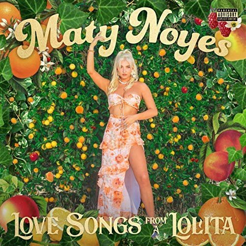 Maty Noyes - Love Songs From A Lolita (2018)