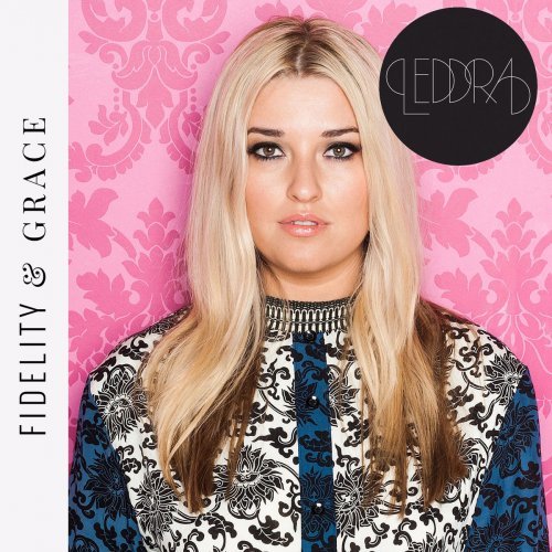 Leddra Chapman - Fidelity &amp; Grace (2018)
