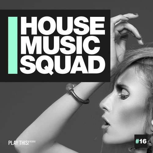 VA - House Music Squad #16 (2018)