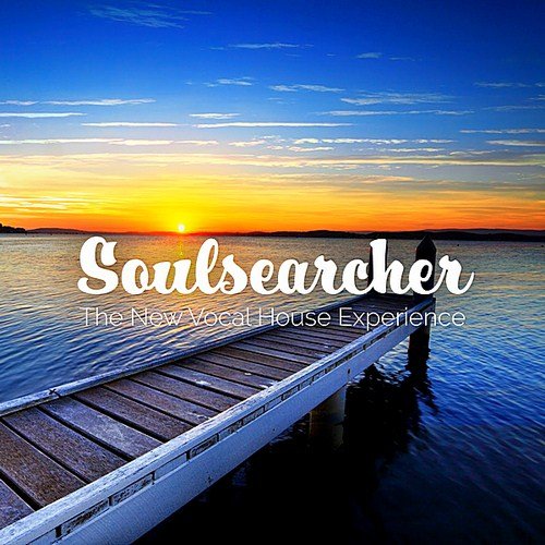 Soulsearcher The New Vocal House Experience (2018)