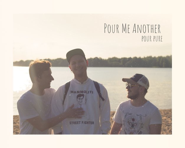 Pour Me Another - Pour Pure (2018)