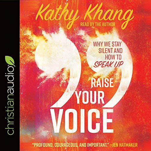 Raise Your Voice: Why We Stay Silent and How to Speak Up Audiobook