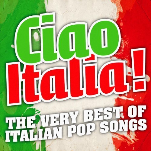 VA - Ciao Italia ! - The Very Best Of Italian Pop Songs (2009) Mp3 / Flac