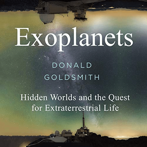 Exoplanets: Hidden Worlds and the Quest for Extraterrestrial Life Audiobook