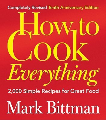 How to Cook Everything: 2,000 Simple Recipes for Great Food,10th Anniversary Edition (MOBI)