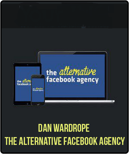 Dan Wardrope – The Alternative Facebook Agency 