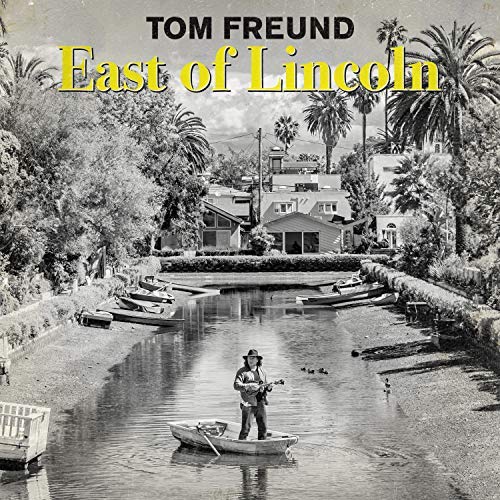 Tom Freund - East of Lincoln (2018) MP3/FLAC