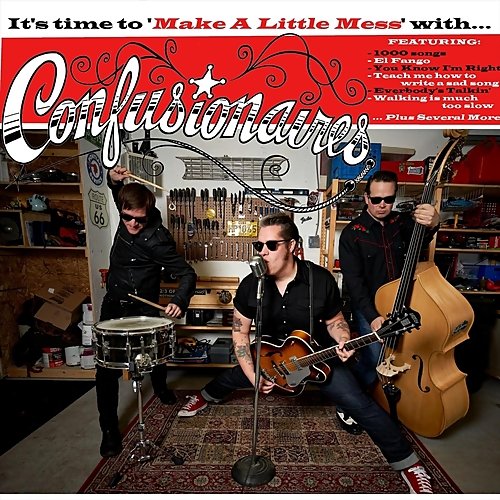 The Confusionaires - It's Time to Make a Little Mess With... (2018)