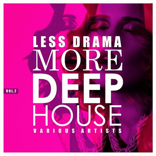 VA -  Less Drama More Deep-House Vol. 2 (2018)