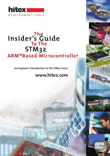 The Insiders Guide to the STM32 ARM based Microcontroller Hitex