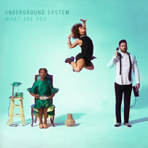 Underground System - What Are You (2018)