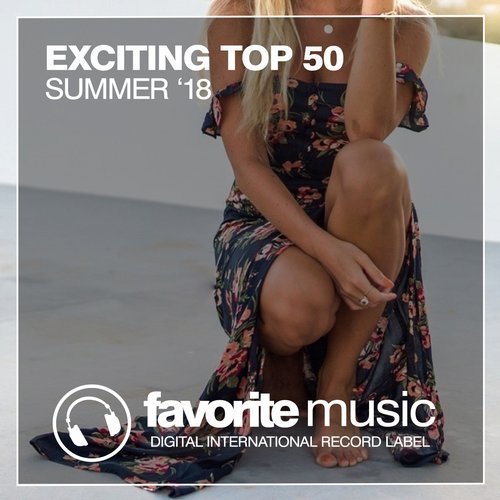 VA - Exciting Top 50 Summer '18 (2018) Mp3
