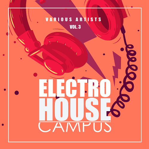 VA -  Electro House Campus Vol. 3 (2018)