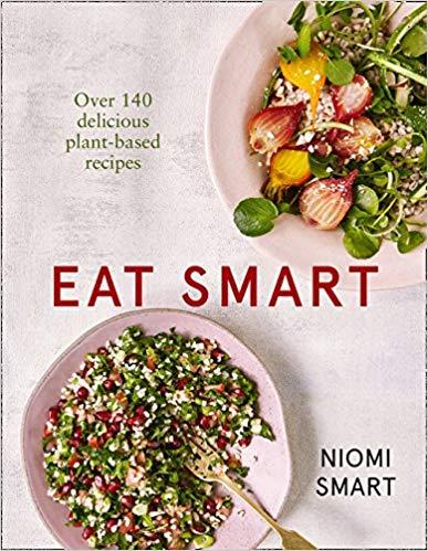 Eat Smart - Over 140 Delicious Plant-Based Recipes