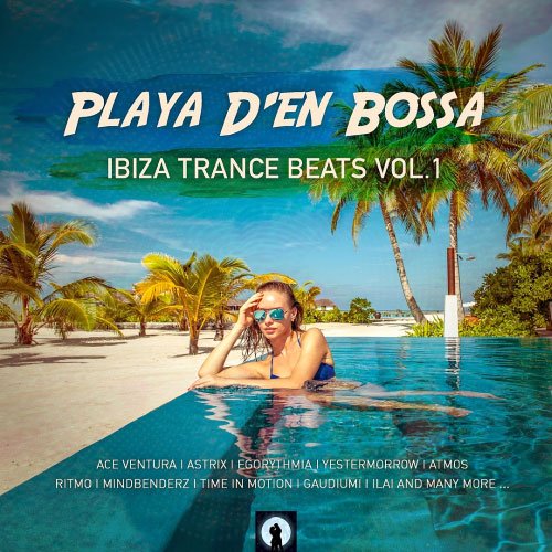 VA -  Playa D'en Bossa Ibiza Trance Beats Vol. 1 (2018)
