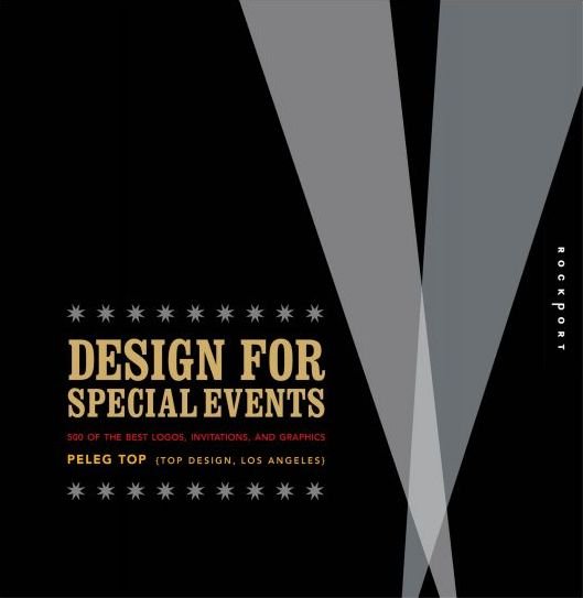 Design for Special Events: 500 of the Best Logos, Invitations, and Graphics