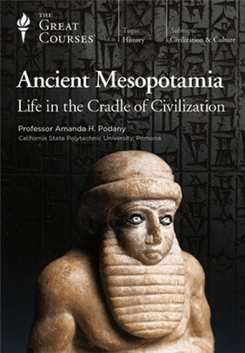 Ancient Mesopotamia: Life in the Cradle of Civilization