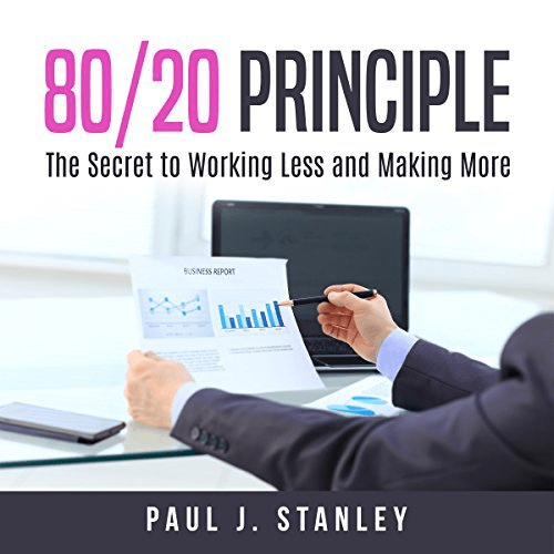 80/20 Principle: The Secret to Working Less and Making More (Audiobook)