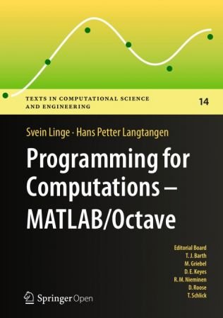 Programming for Computations - MATLAB/Octave: A Gentle Introduction to Numerical Simulations with MATLAB/Octave (True PDF,EPUB)
