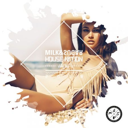 Milk &amp; Sugar: House Nation Ibiza 2018 (2018) MP3