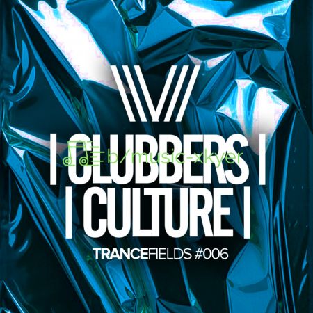 VA - Clubbers Culture Trancefields 006 (2018)