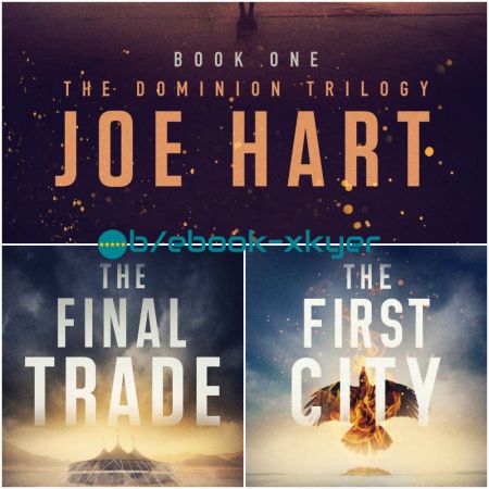 The Dominion Trilogy by Joe Hart