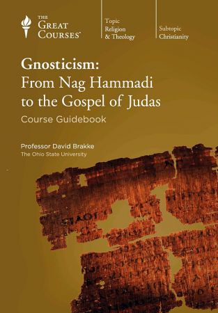 Gnosticism: From Nag Hammadi to the Gospel of Judas