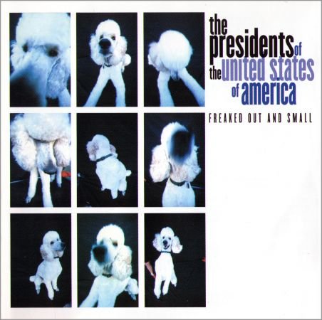 The Presidents Of The United States Of America - Freaked Out And Small (2000) Flac / Mp3