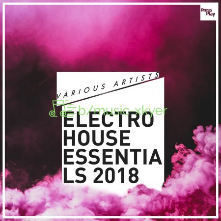 VA - Electro House Essentials 2018 (2018)