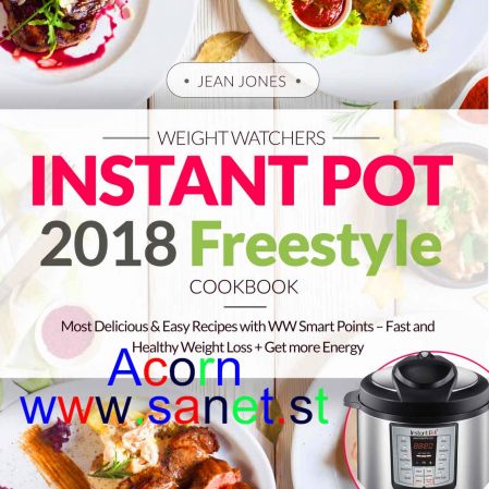Weight Watchers Instant Pot 2018 Freestyle Cookbook
