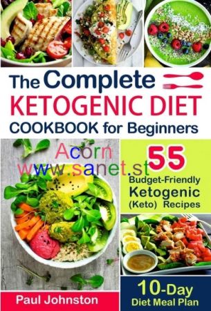 The Complete Ketogenic Diet Cookbook for Beginners