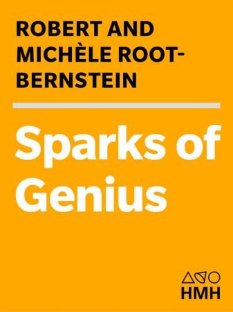 Sparks of Genius: The 13 Thinking Tools of the World's Most Creative People