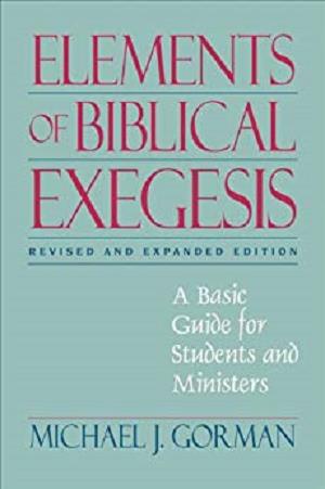 Elements of Biblical Exegesis: A Basic Guide for Students and Ministers Kindle Edition