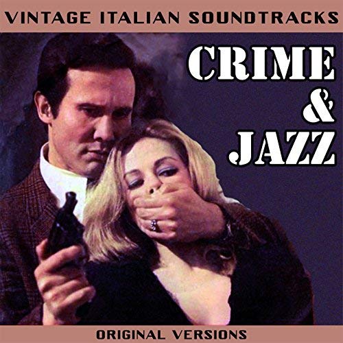 VA - Vintage Italian Soundtracks: Crime & Jazz (Original Versions) (2016) Mp3 / Flac