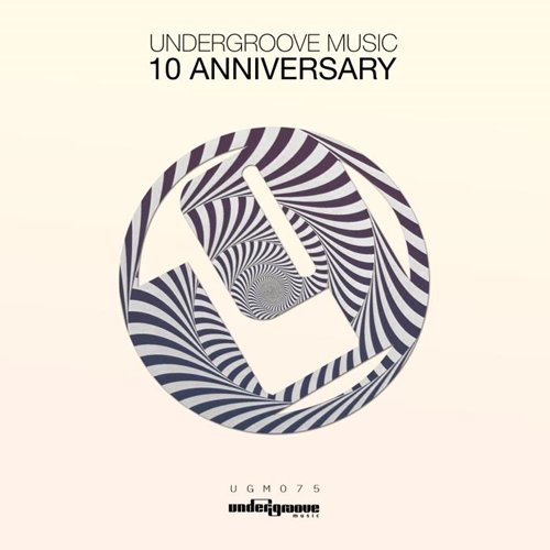 VA - Undergroove Music 10 Anniversary (2018) Mp3