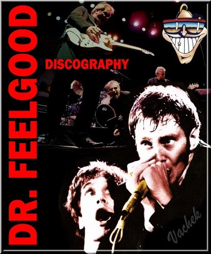 Dr. Feelgood - Discography (1976-2006) Lossless